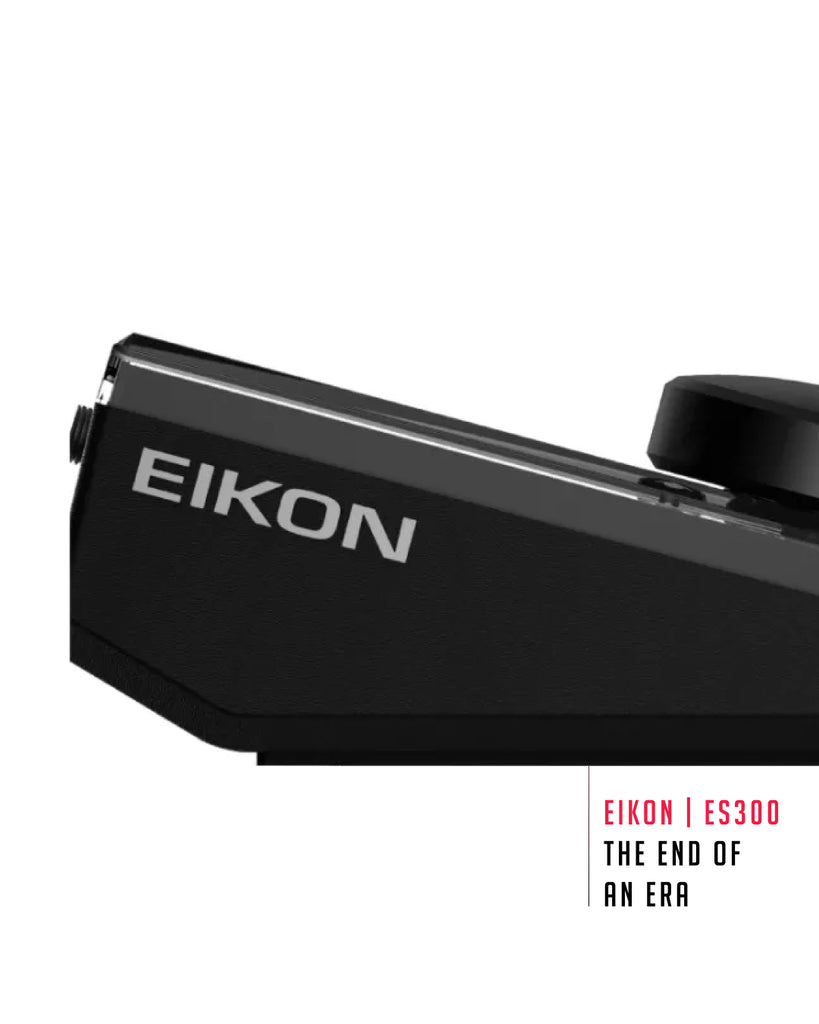 The end of an era Bidding farewell to the Eikon ES300 Power