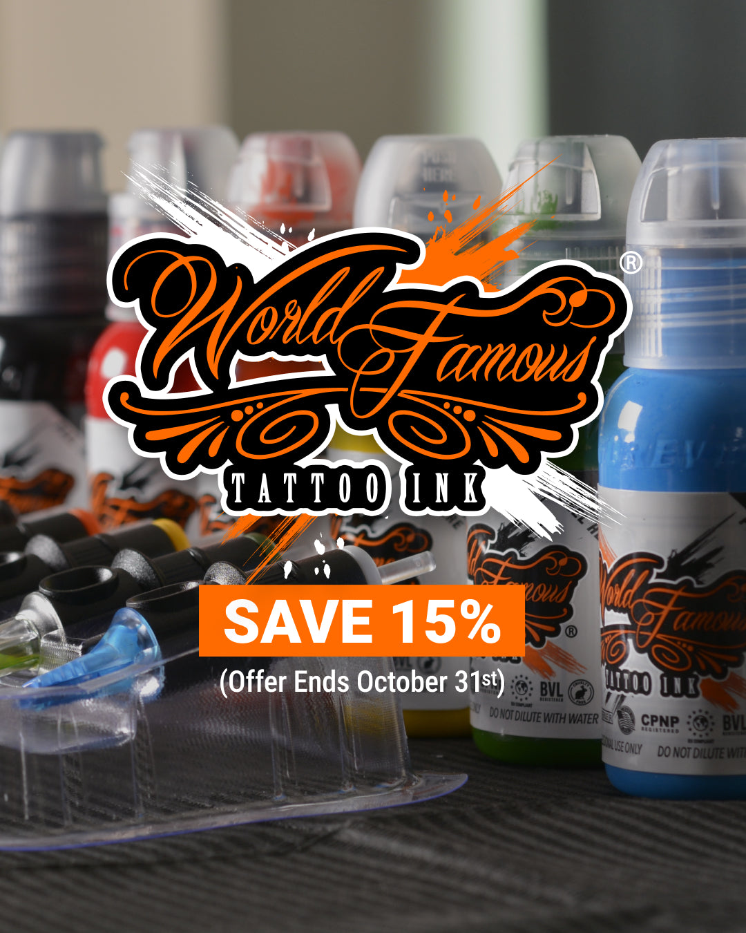 Save 15% On World Famous Ink… Now through Halloween!